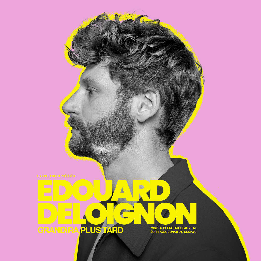 EdouardDeloignon GrandiraPlusTard Tournee Fnac 1080x1080